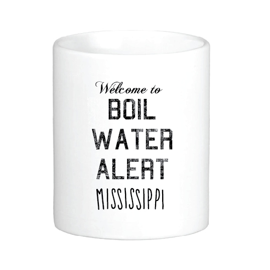 Welcome to Boil Water Alert Mississippi Mug