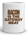 Bacon is the Gateway Meat Mug