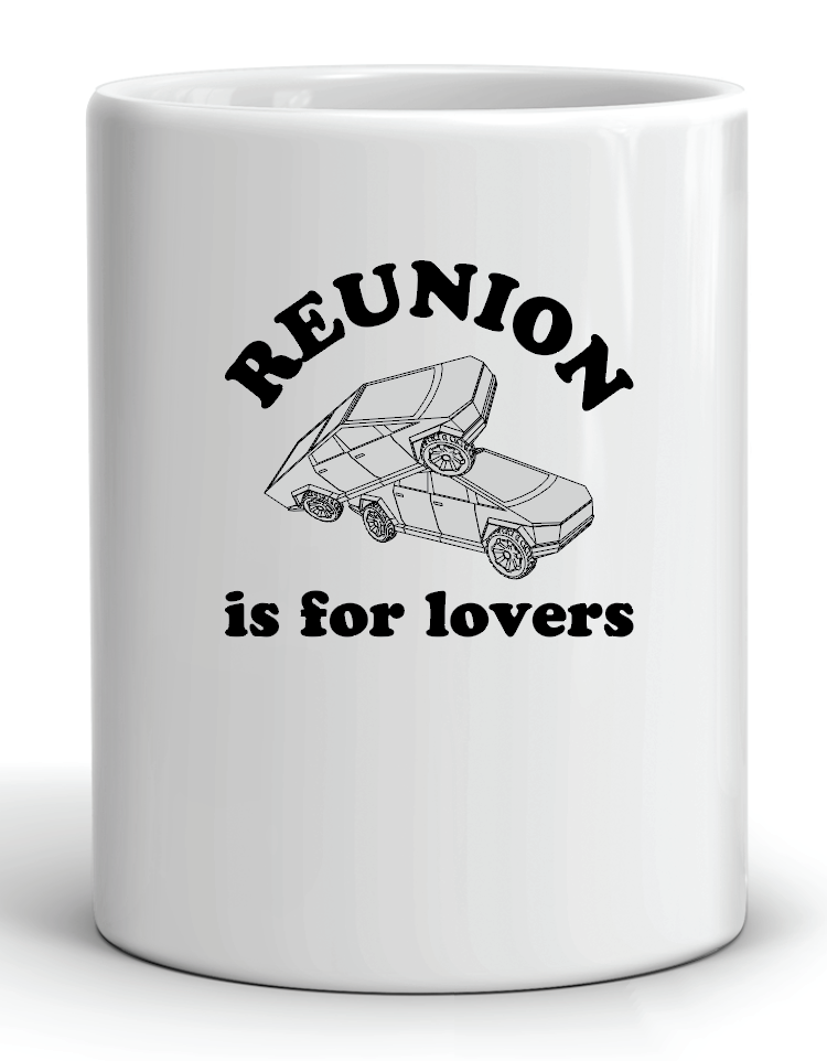 project chane coffee mug featuring two tesla cyber trucks humping and the phrase Reunion is for Lovers madison mississippi swingers