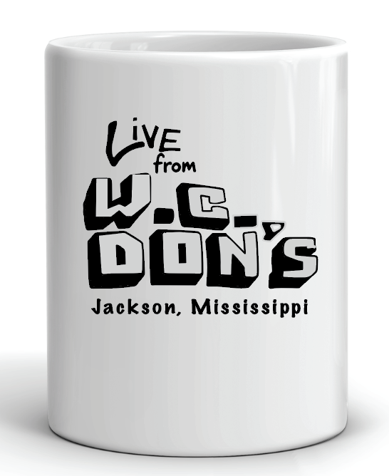 mug with live from w.c. don's jackson mississippi in white ink