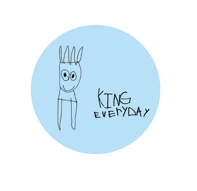 blue button with cartoon design and king everyday in black font