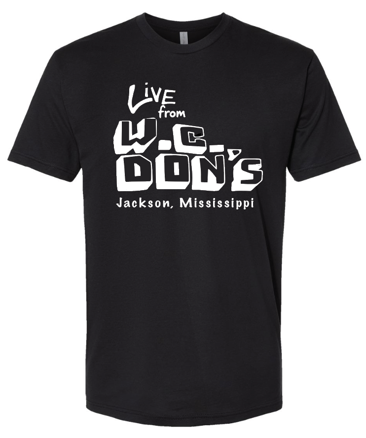 black short sleeve t-shirt with live from w.c. don's jackson mississippi in white ink