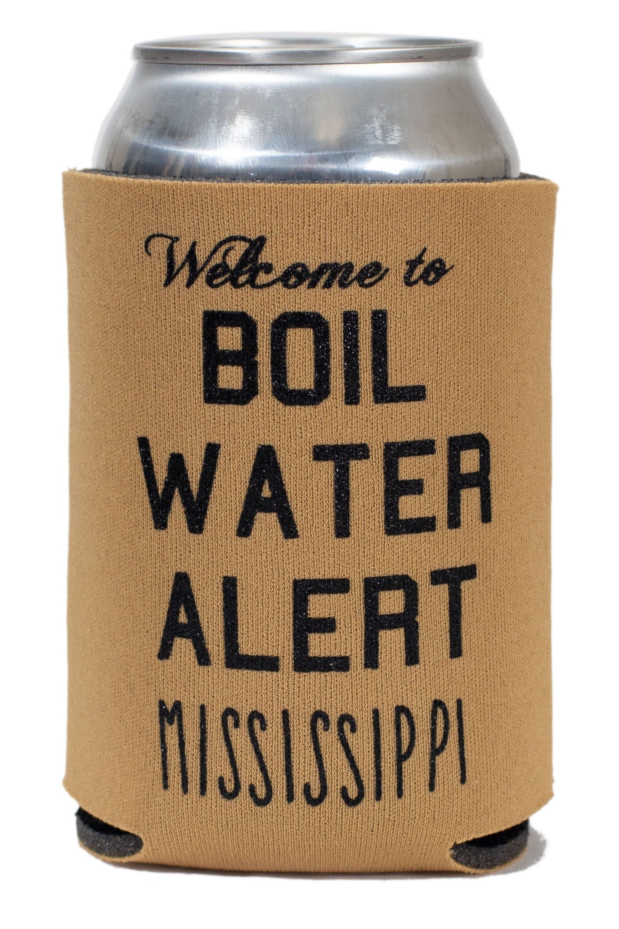 koozie drink cooler featuring the slogan Welcome to Boil Water Alert jackson Mississippi
