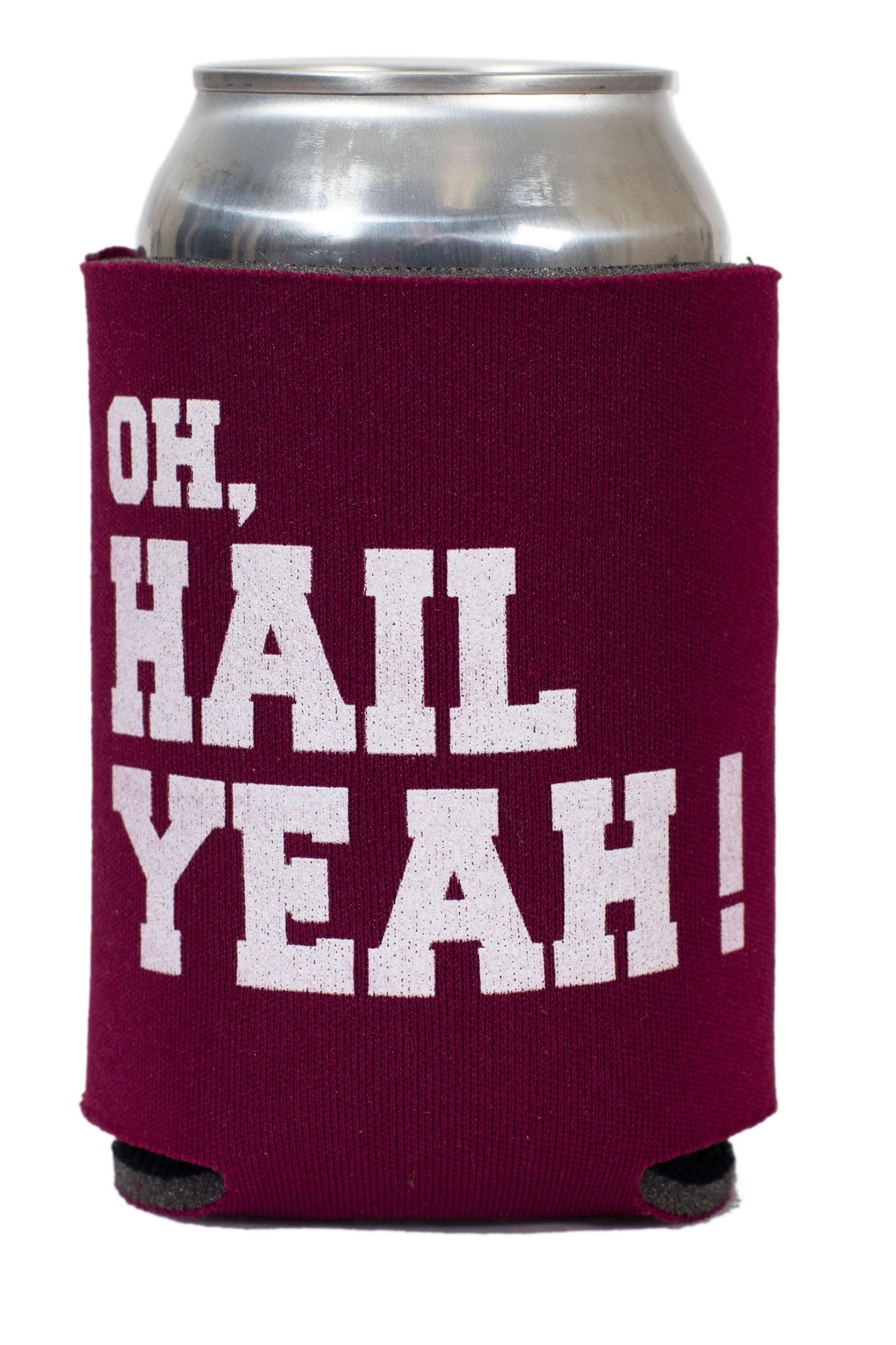 maroon koozie drink holder with white Oh, Hail Yeah slogan