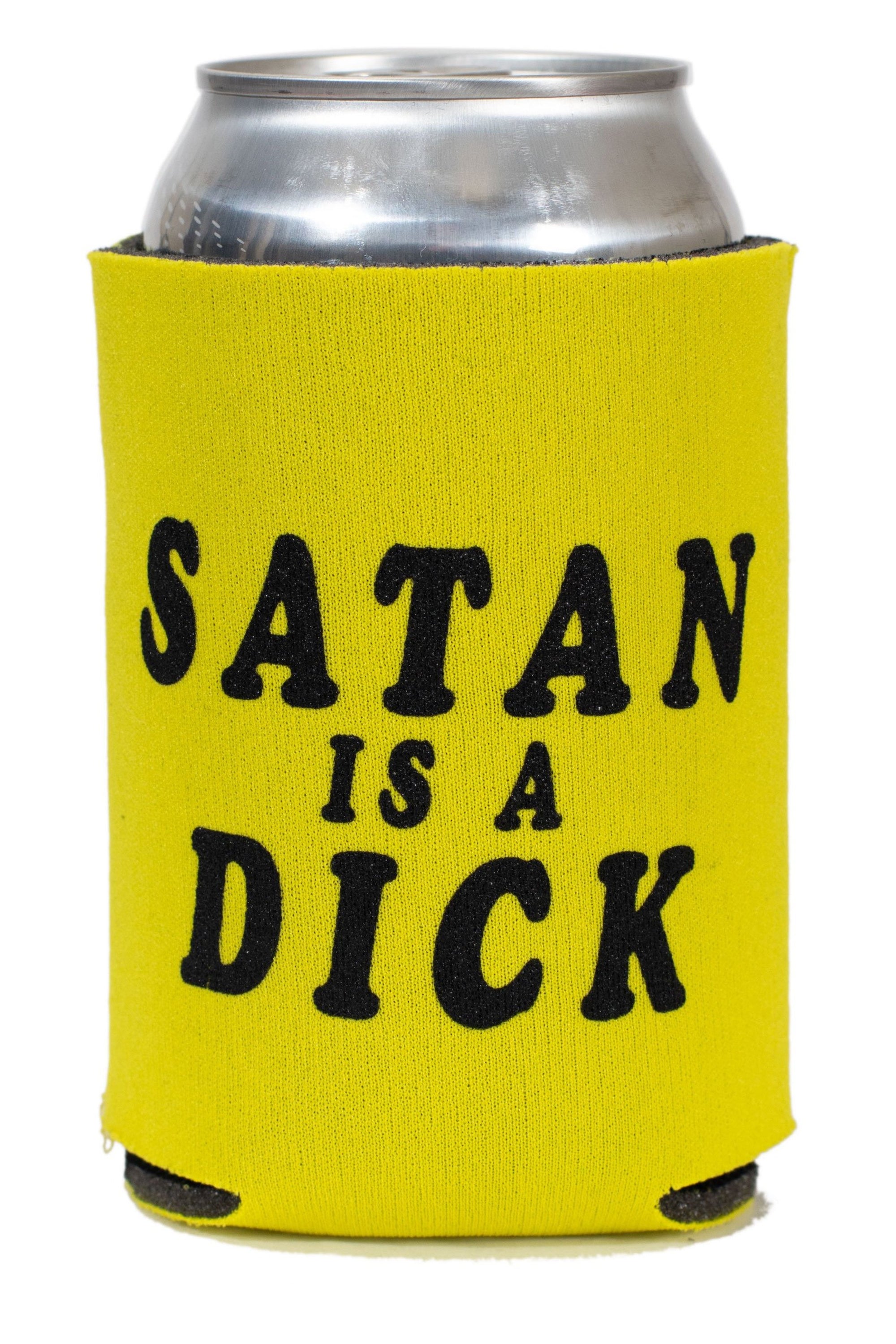 koozie drink holder featuring the slogan satan is a dick