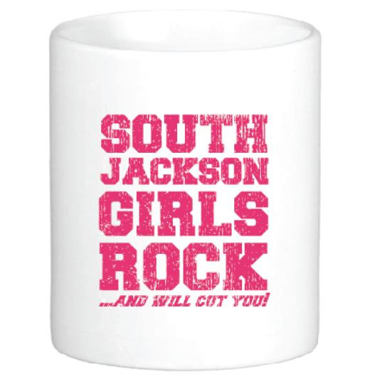 coffee mug featuring the slogan south jackson girls rock and will cut you