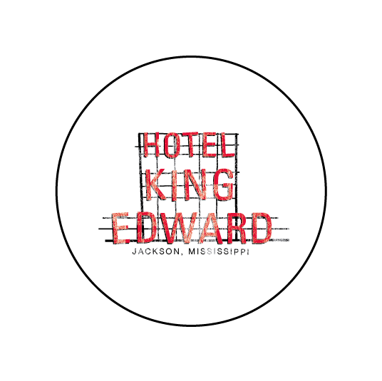 button with the slogan king edward hotel jackson mississippi