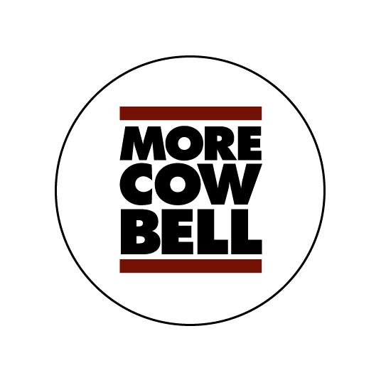 button featuring the slogan more cow bell inbetween two bars
