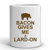 Bacon Gives Me a Lard-On Mug