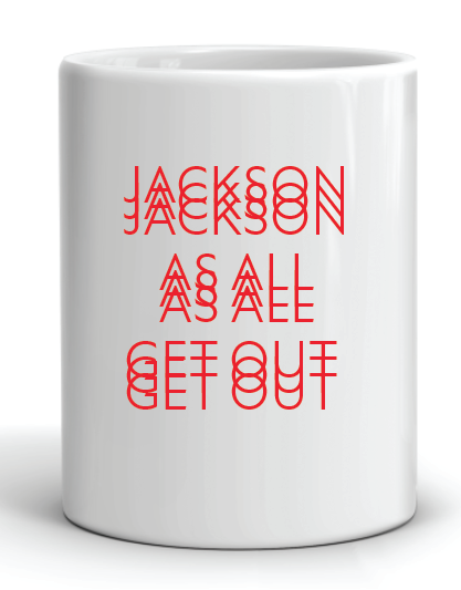 Jackson As All Get Out Mug