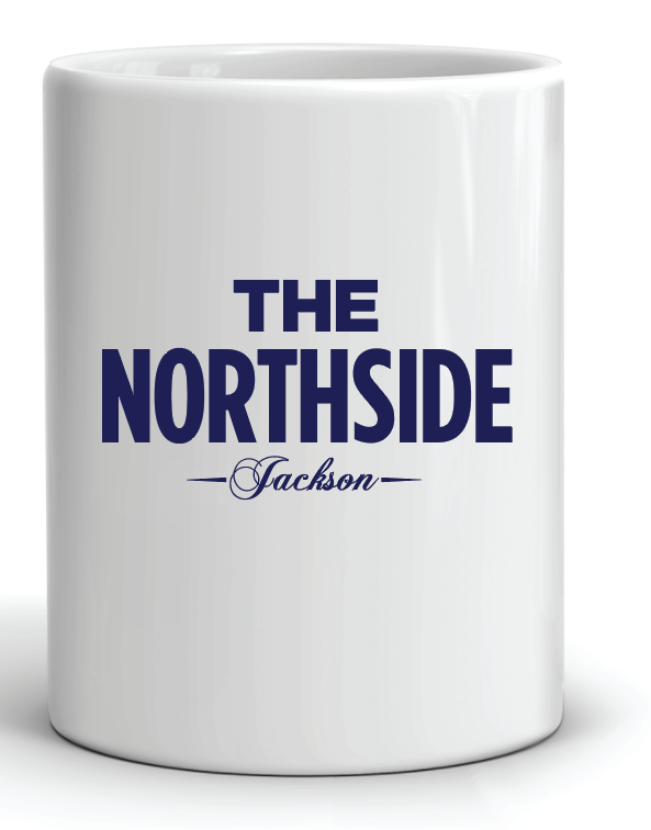 coffee mug that says the northside jackson