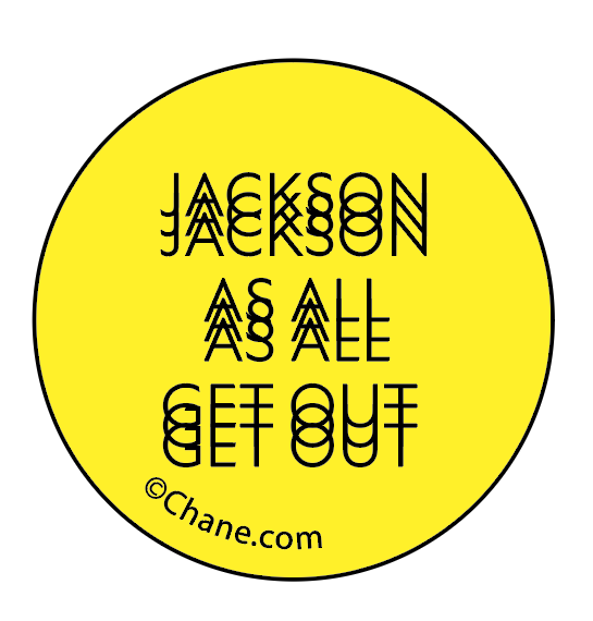 button with the slogan jackson as all get out