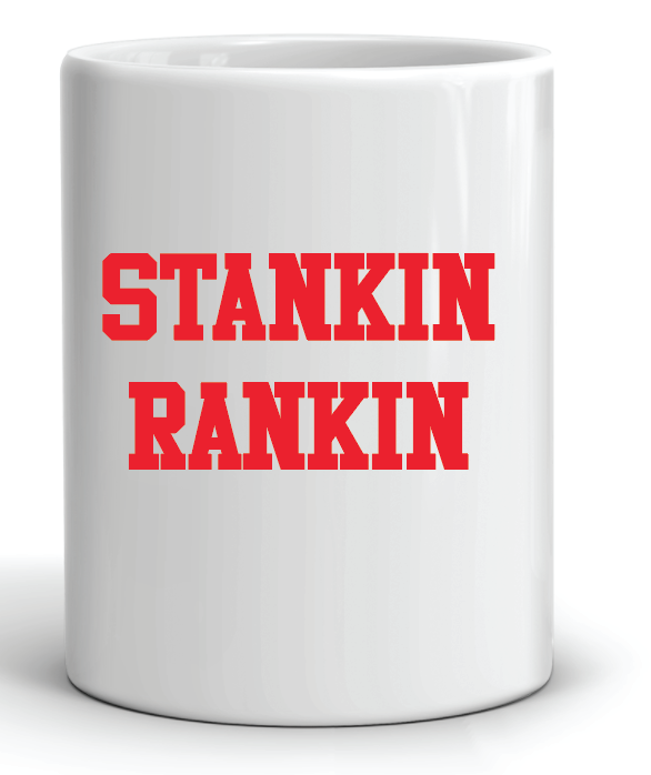 coffee mug featuring the slogan stankin rankin county mississippi