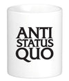 Anti Status Quo Mug